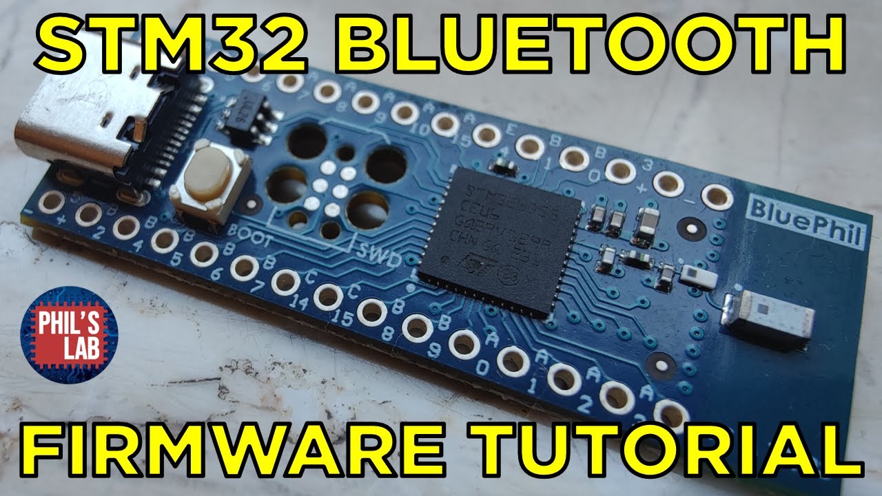 (Sponsored) STM32 Bluetooth Firmware Tutorial (Bring-Up) - Phil's Lab #129