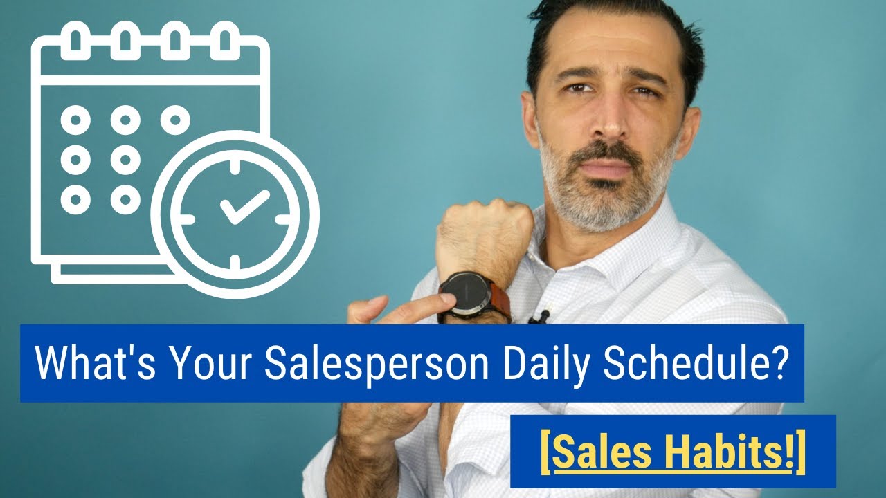 What’s Your Salesperson Daily Schedule [Sales Habits!]