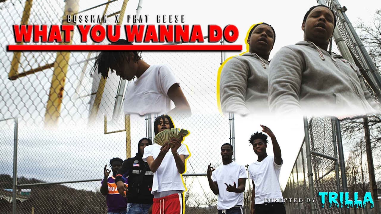 Phat Reese X Bo$$Man - What You Wanna Do (Official Video)