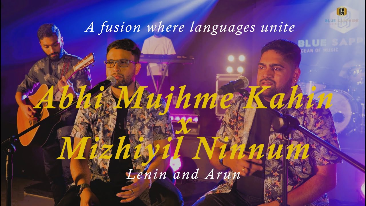 Abhi Mujh Mein Kahin + Miziyil Ninnum Mizhiyileku | Hindi + Malayalam Mashup |  Cover Song