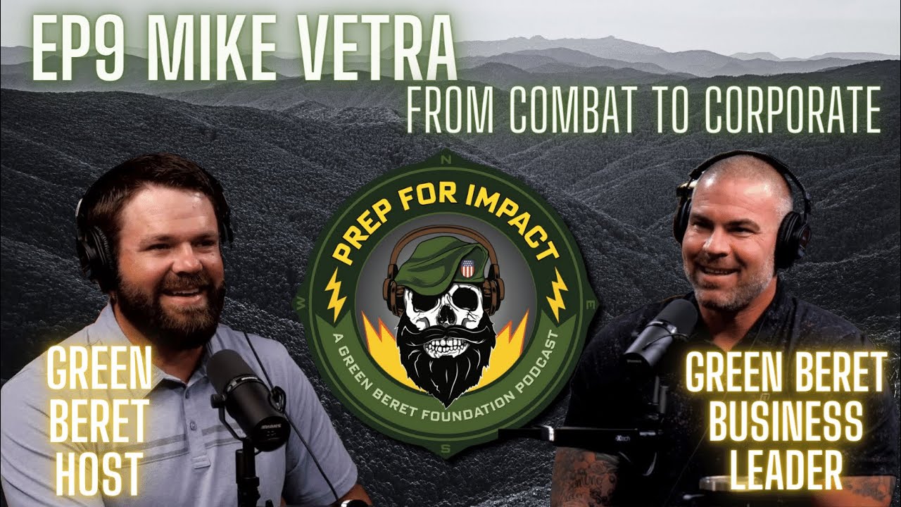 Green Beret Mike Vetra joins Matt for Ep9 of Prep For Impact