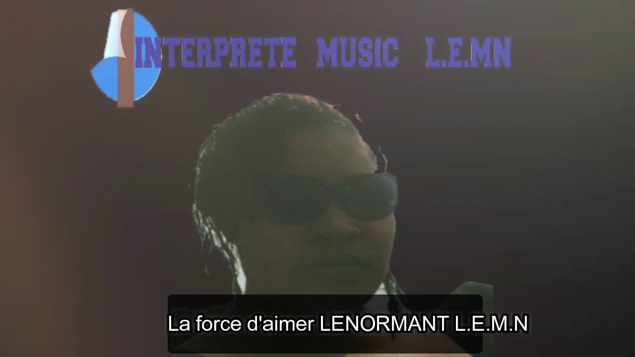 La force d'aimer GERARD LENORMANT L.E.M.N INTERPRETE MUSIC