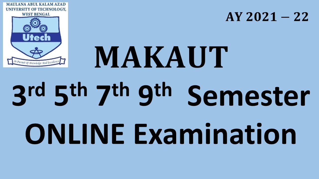 Online Exam 2021- 22 || MAKAUT 3rd, 5th, 7th and 9th Odd Semester Examinations MODE ONLINE