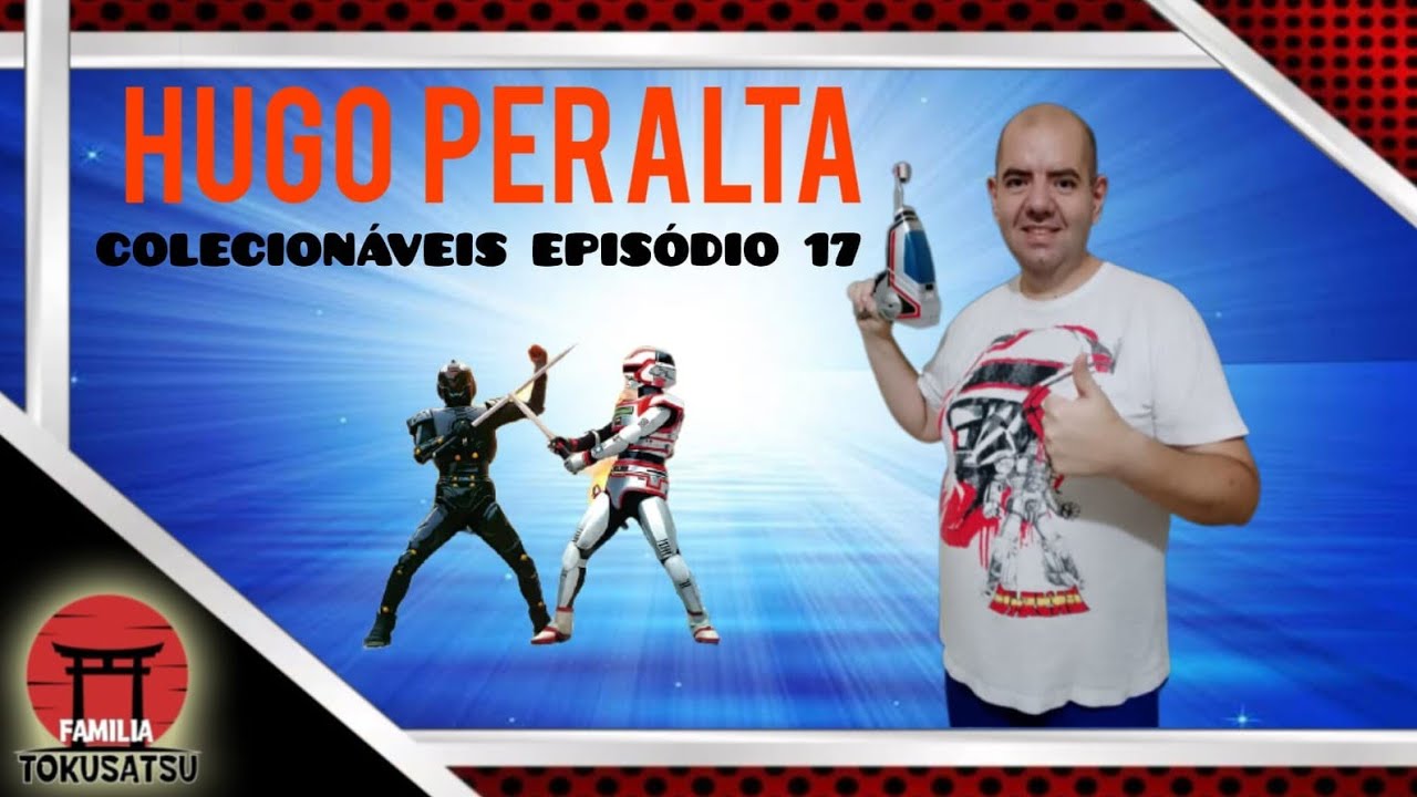 HUGO PERALTA - COLECIONÁVEIS EPISÓDIO 17