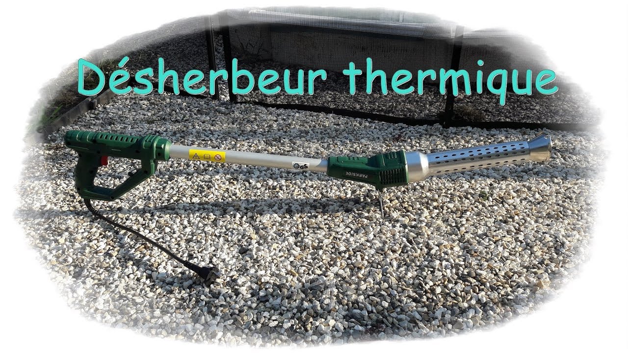 Désherbeur thermique Parkside (Test) - Monjardindnsleslandes