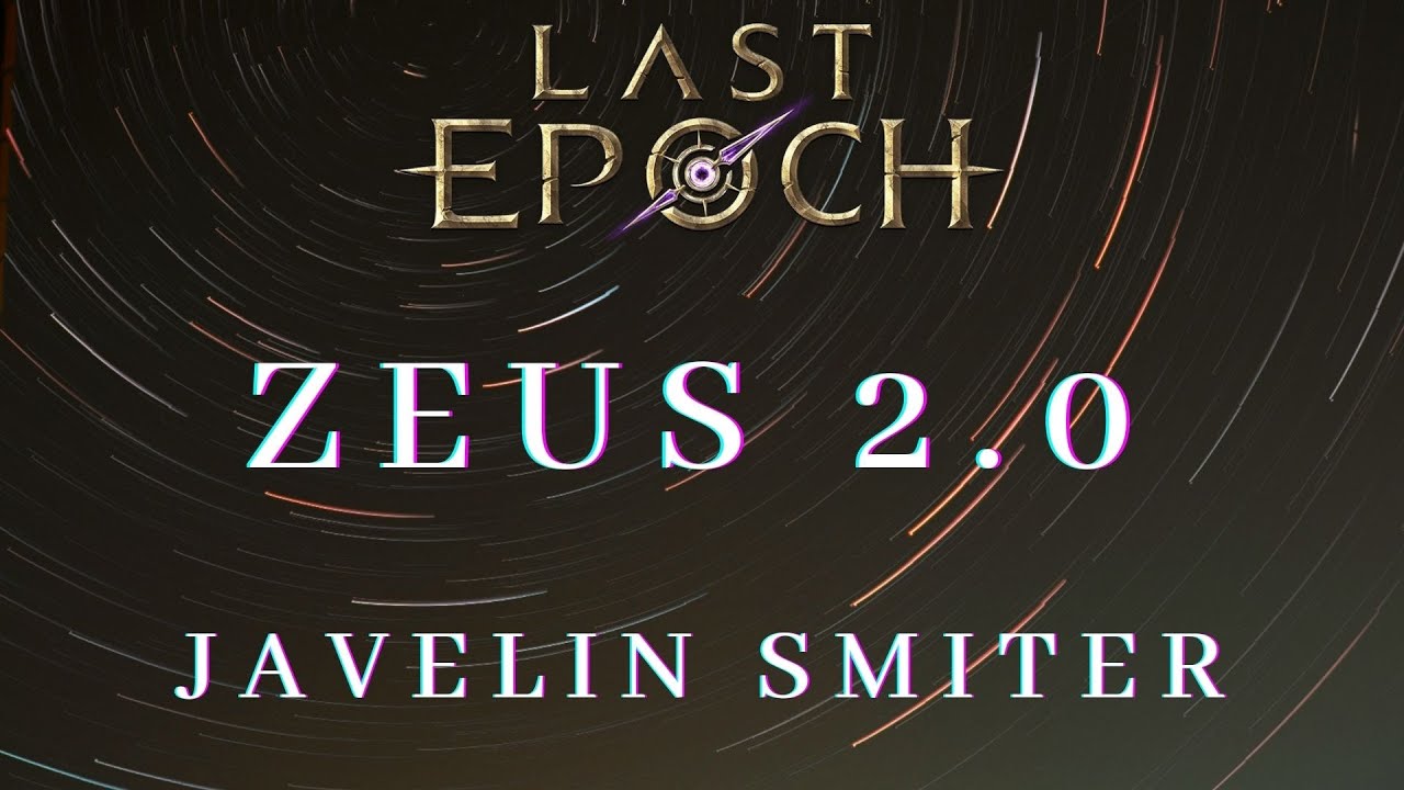 Zeus 2.0 Javelin Smiter || LAST EPOCH 0.8.4 Build Guide