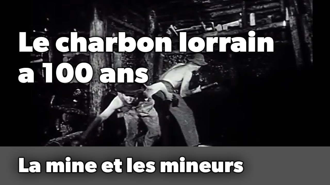 Le charbon lorrain a 100 ans