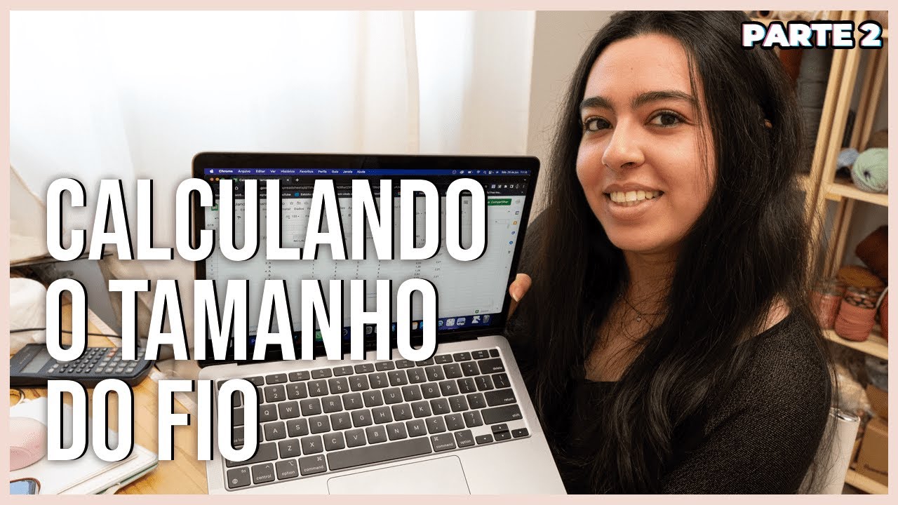 Como Calcular o Tamanho do Fio no Macramê - PARTE 2: Montando a Planilha no Excel