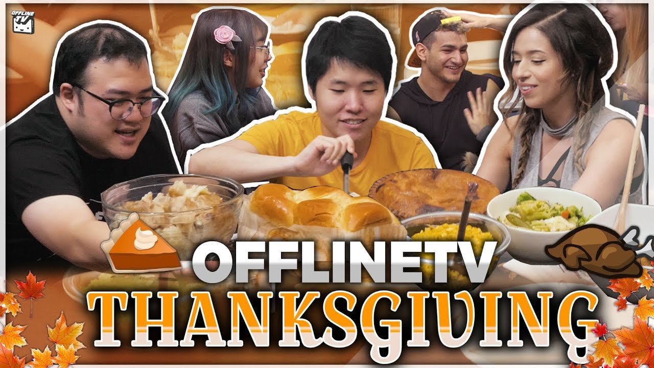 OFFLINETV EMOTIONAL THANKSGIVING MUKBANG