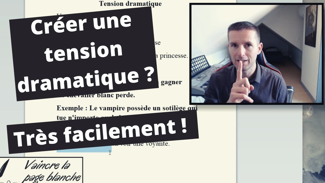 Créer une tension dramatique très facilement !