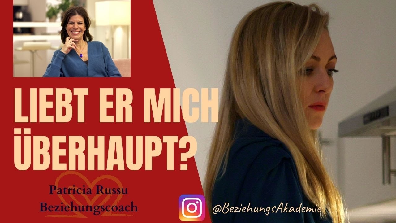 Liebt er mich überhaupt?