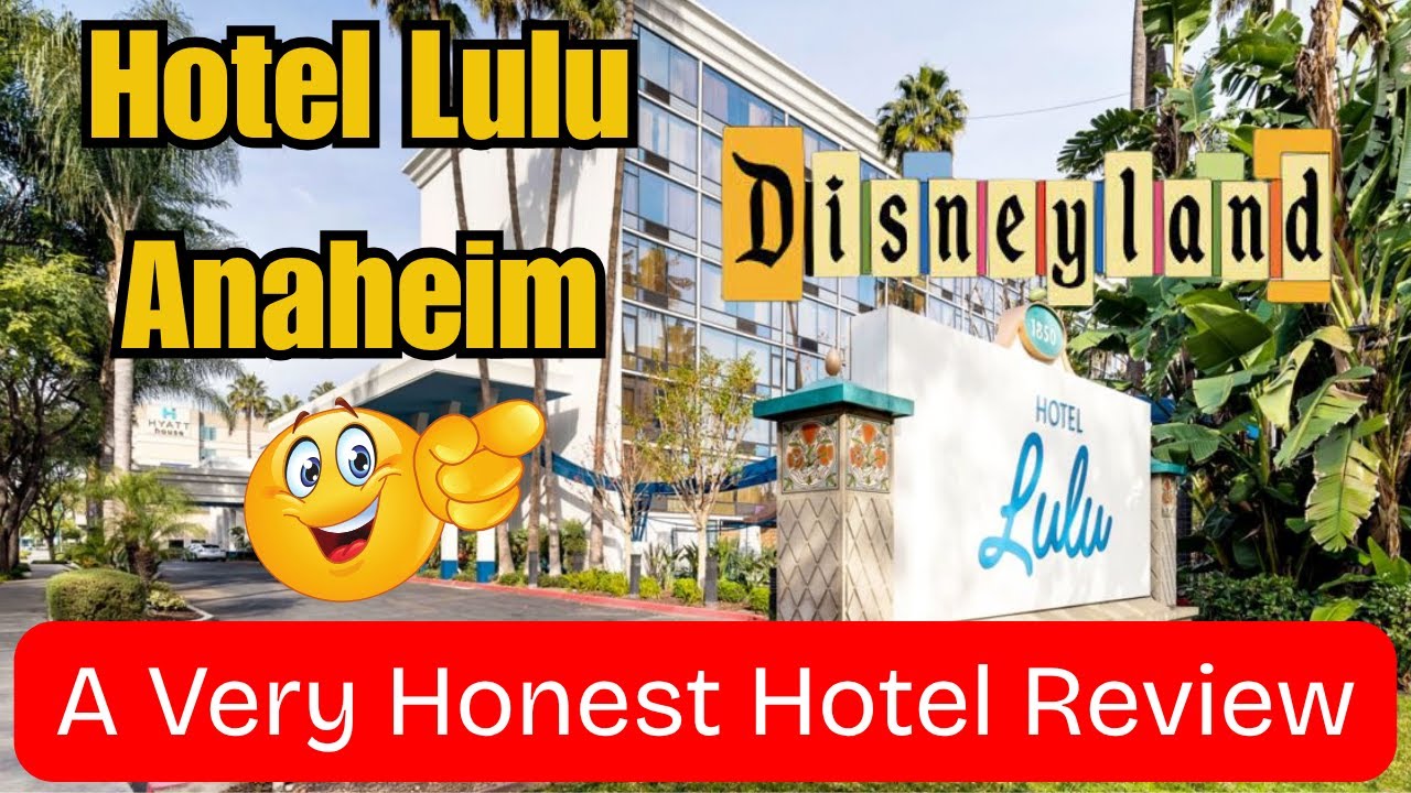Hotel Lulu Disneyland: A very Honest Hotel Review.