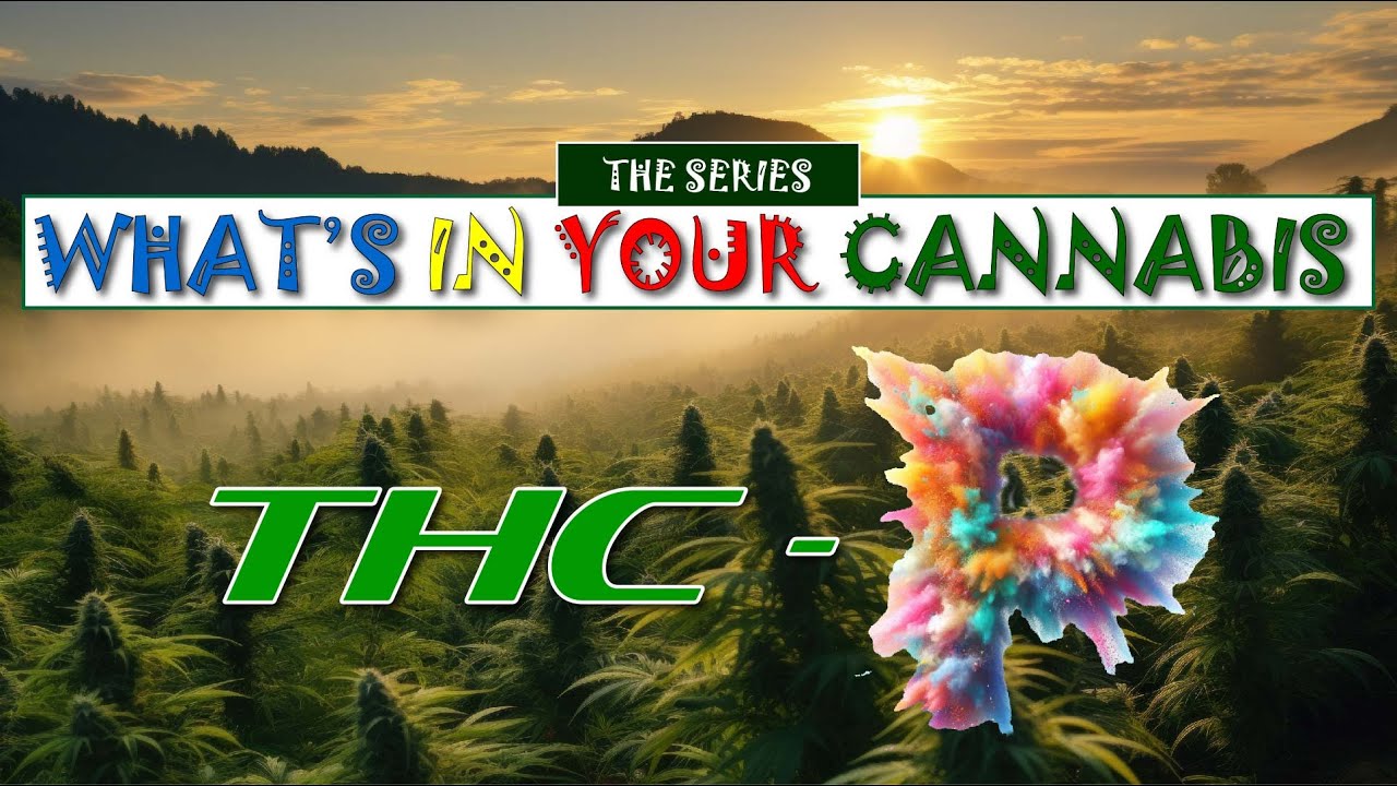 What&rsquo;s in Your Cannabis: THC-P