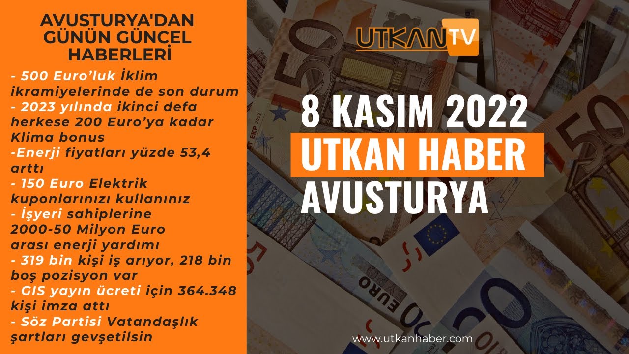 8 Kasım 2022 | Avusturya&rsquo;dan g&uuml;n&uuml;n en g&uuml;ncel haberleri | Utkan Tv Viyana