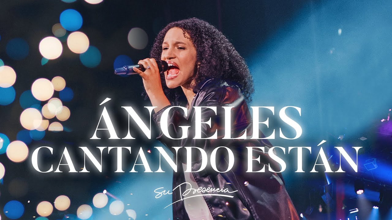 Ángeles Cantando Están - Su Presencia | Música Navideña