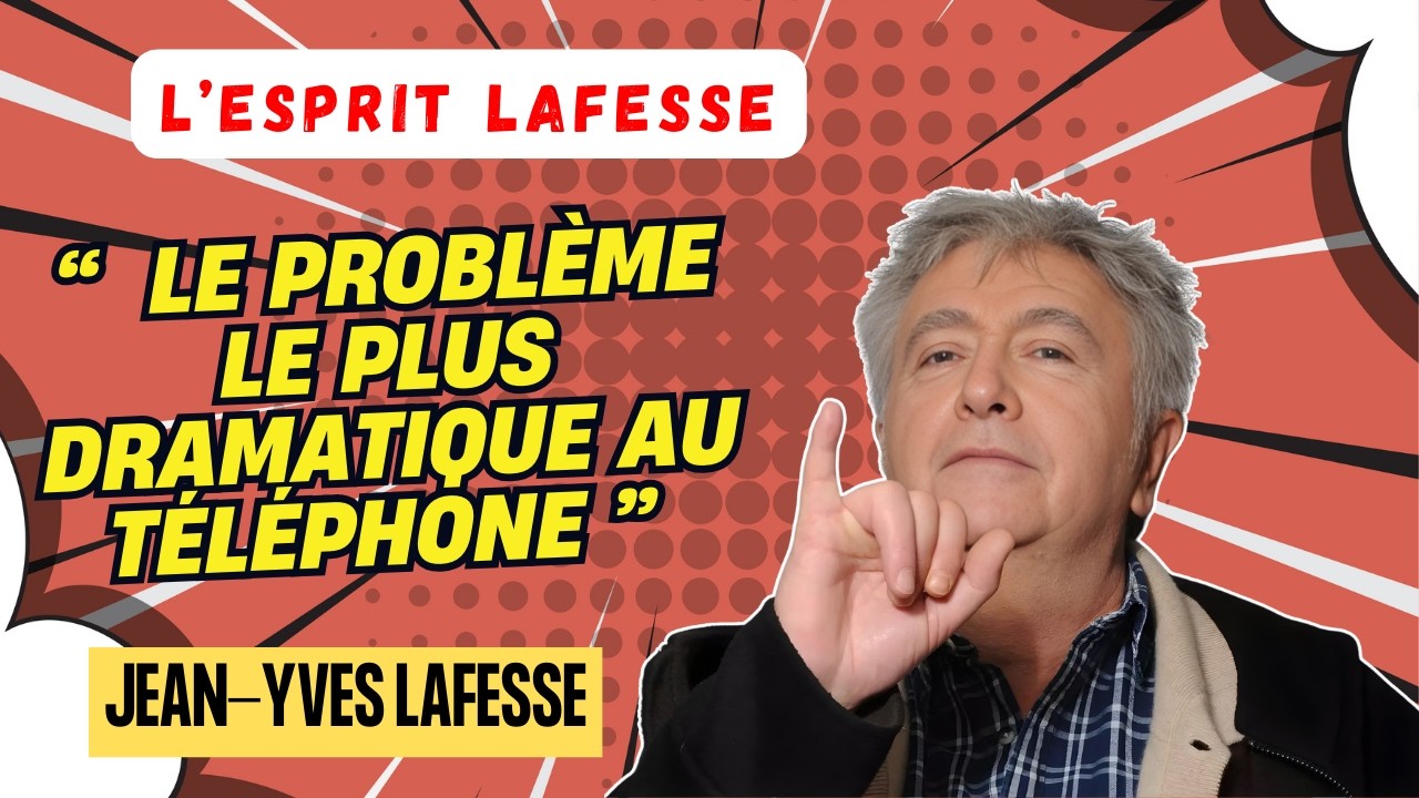 LAFESSE LÉGENDAIRE | Le problème le plus dramatique au téléphone