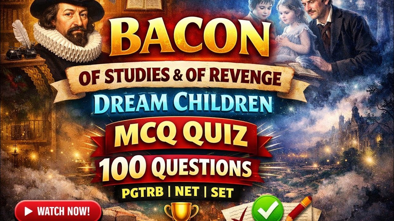 Francis Bacon Of Studies & Of Revenge | Dream Children MCQ Quiz | PGTRB NET SET English