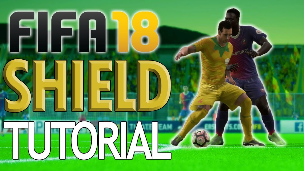 FIFA 18 SHIELDING TUTORIAL!! – Maintain Possession, Protect the Ball, and Great First Touch