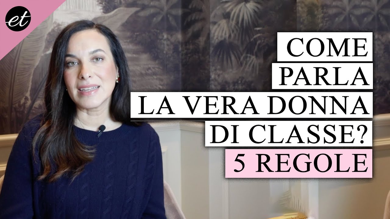 Come PARLA la VERA DONNA DI CLASSE? IL GALATEO DELLE CONVERSAZIONI (5 regole)