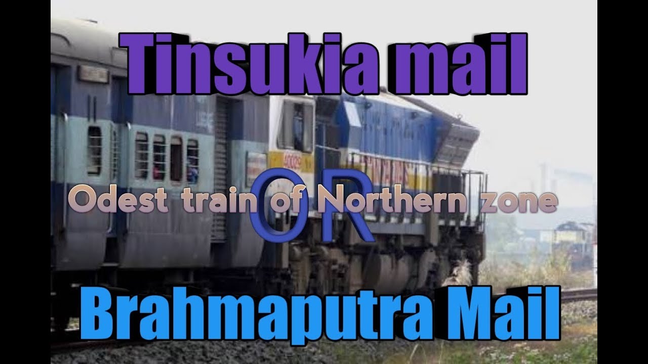 Oldest train in Northern zone Brahmaputra Mail