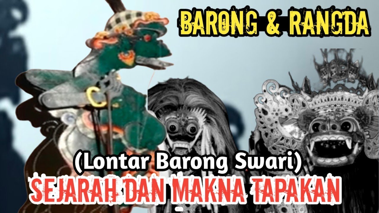 Sejarah & Makna Tapakan Ida Betara (Barong & Rangsa) Lontar Barong Swari