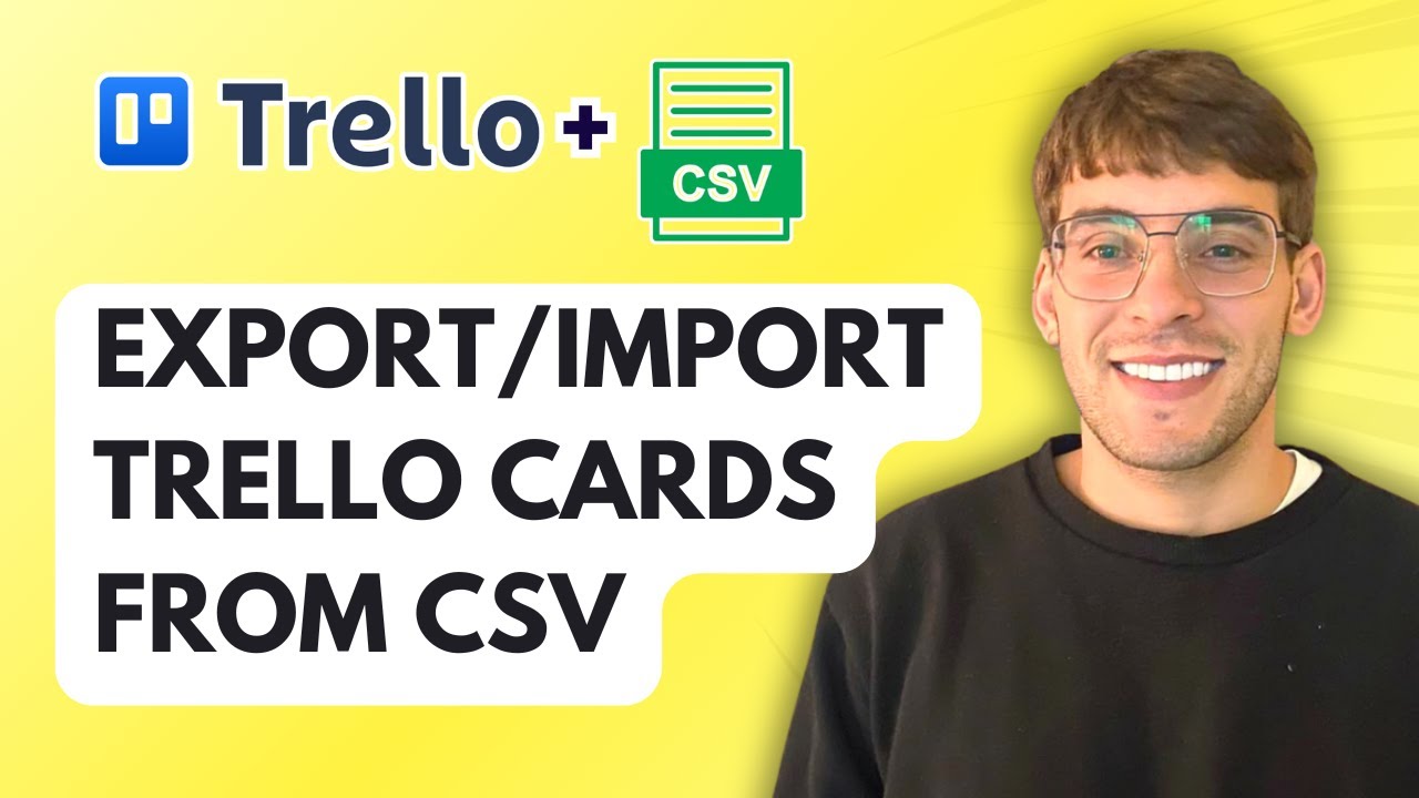 How to Export and Import Trello Cards from CSV [2026 Full Guide]