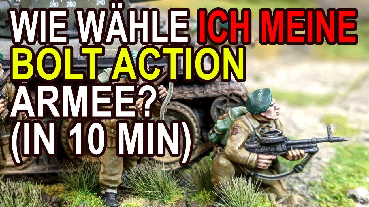 Wie Wähle ich Meine BOLT ACTION ARMEE - KURZE VERSION - Warlord Games / 3te Edition Bolt Action!