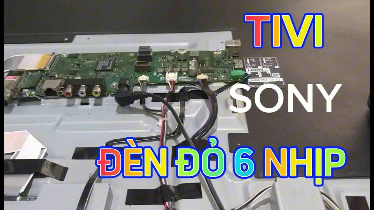 Sửa tivi sony 49W750D đèn đỏ 6 nhịp không lên hình
