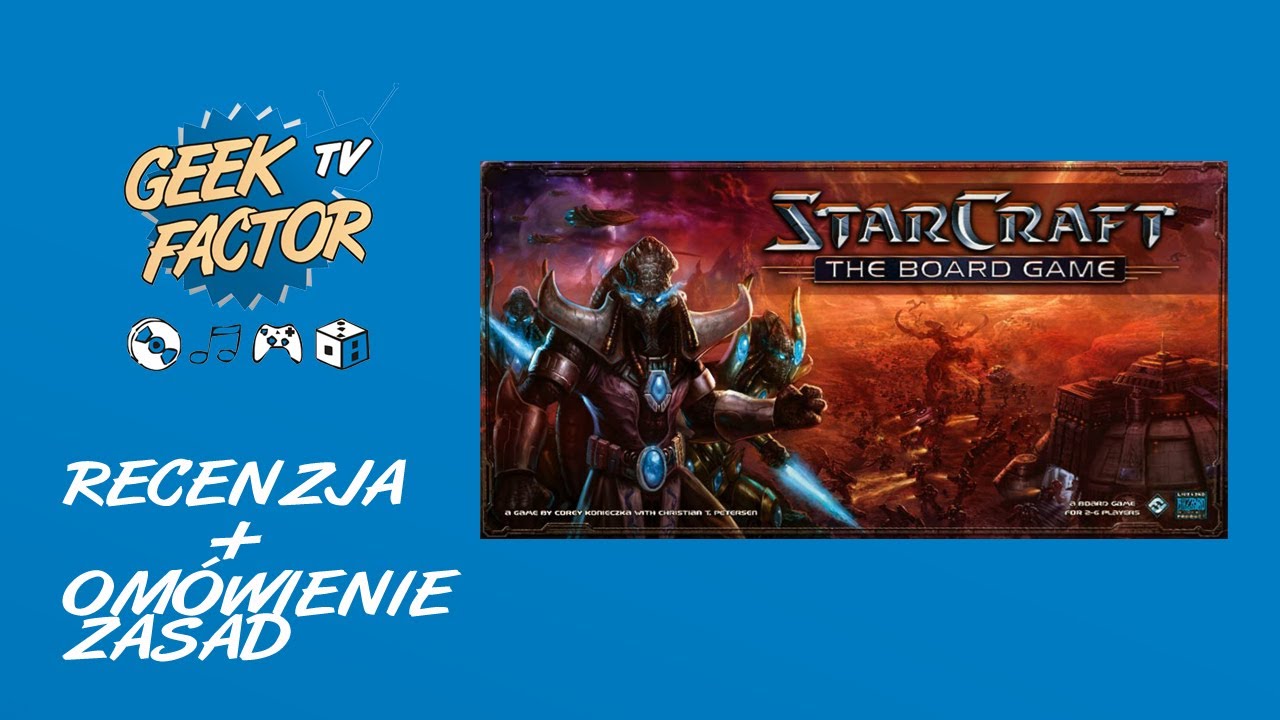 STARCRAFT: THE BOARD GAME - Recenzja i Om&oacute;wienie Zasad