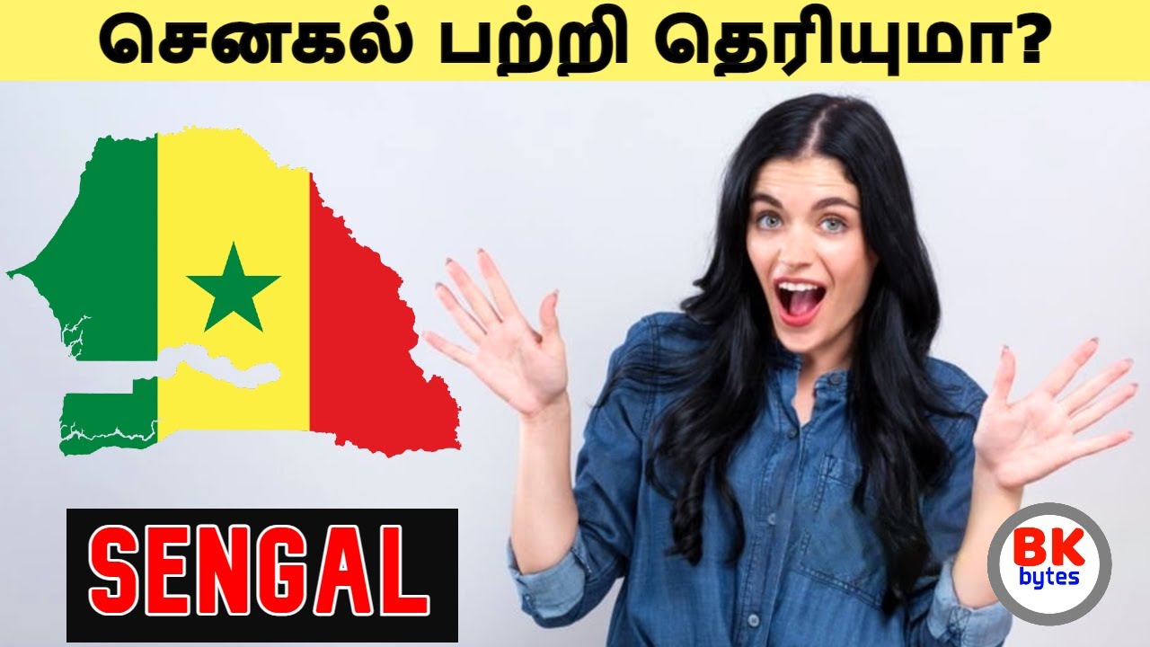 All about Senegal | Senegal amazing people history in Tamil | people lifestyle #bkbytes #bk #tamil