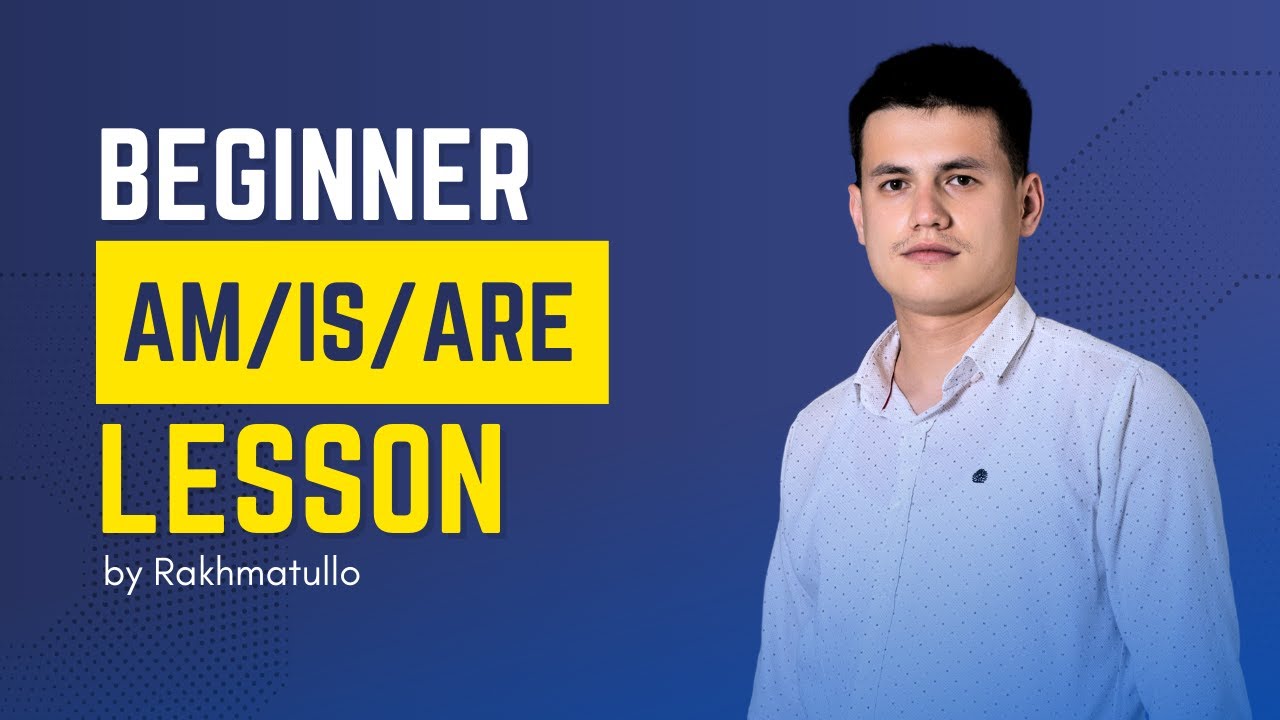 Beginner darslik | 1-dars (Am/Is/Are) #teacherrakhmatullo #iteacheracademy #english #lesson