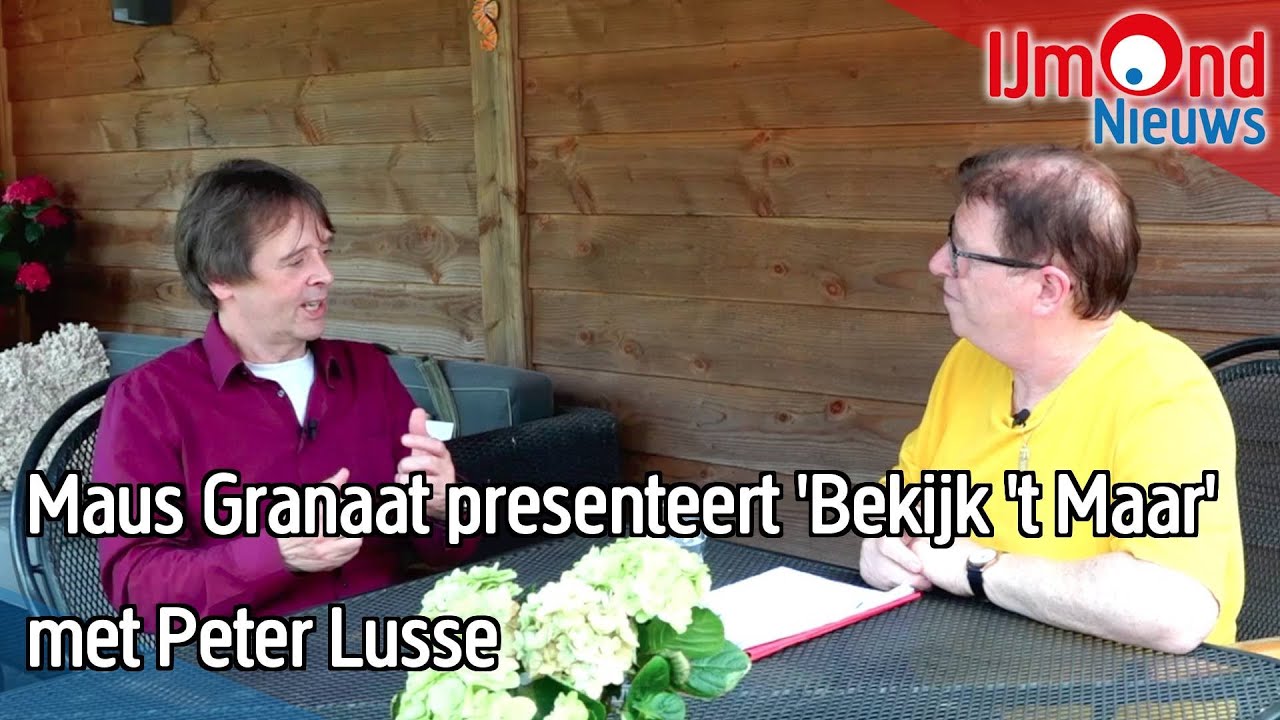 Maus Granaat presenteert Bekijk 't maar met Peter Lusse