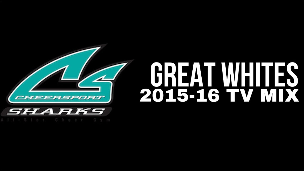 Cheersport Sharks Great Whites 2015-16 TV Mix (Audio)