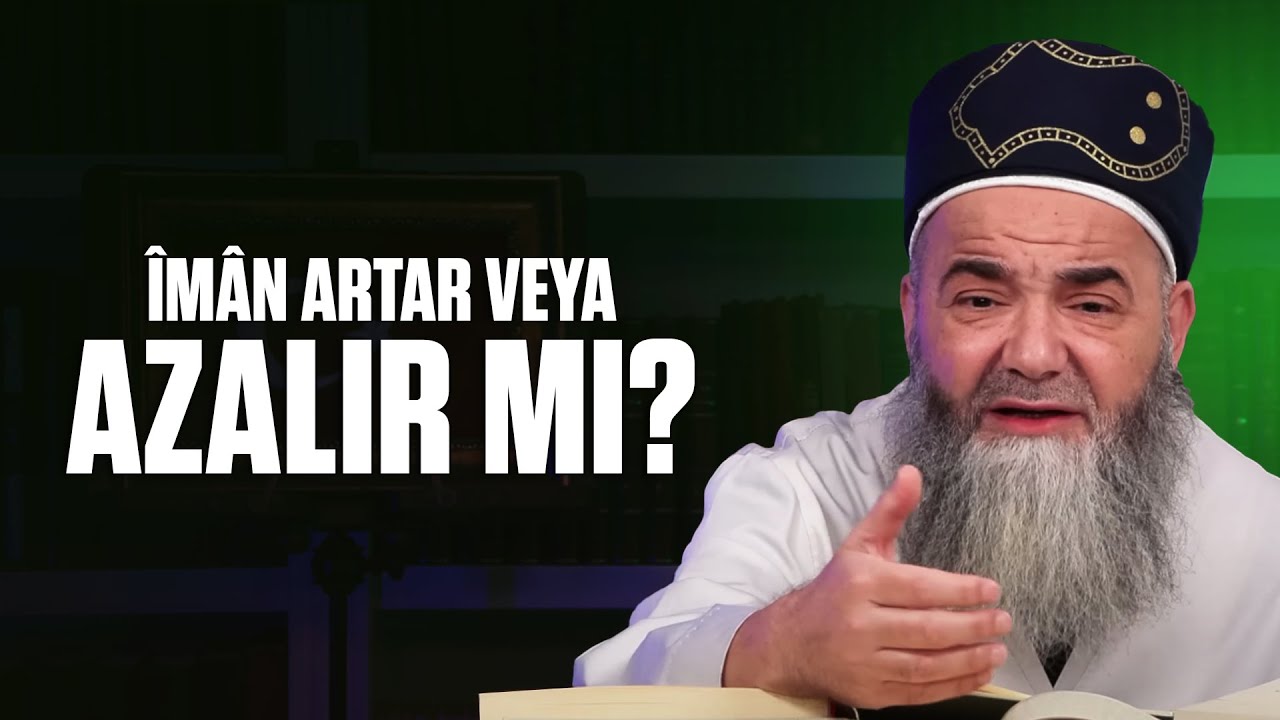 Îmân Artar veya Azalır mı?