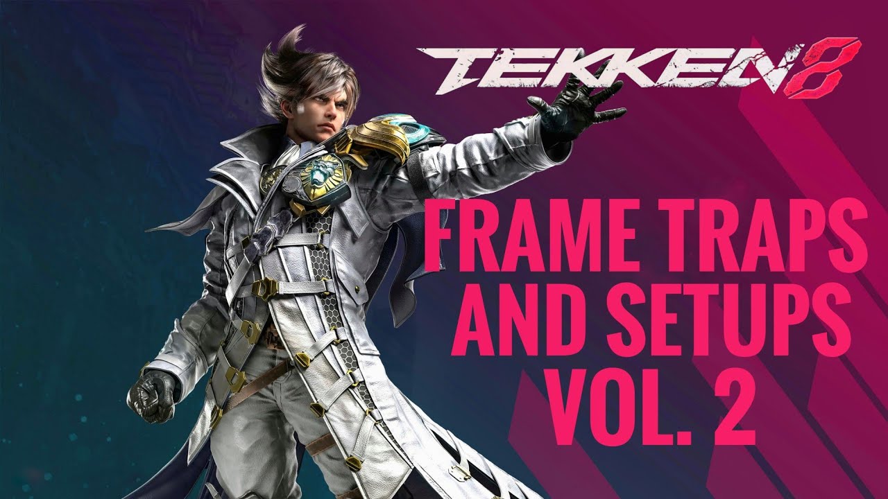 Tekken 8 Lars Frame Traps & Setups Guide (Vol. 2)