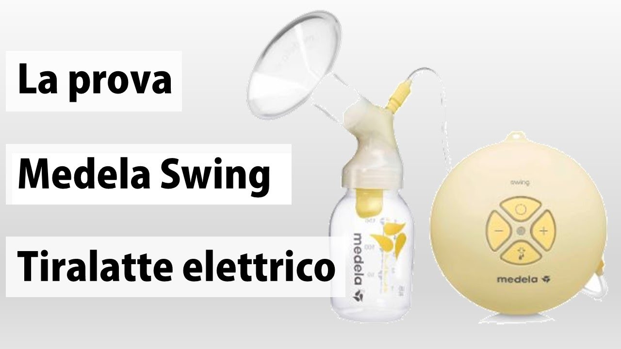 Tiralatte elettrico Medela Swing - La prova