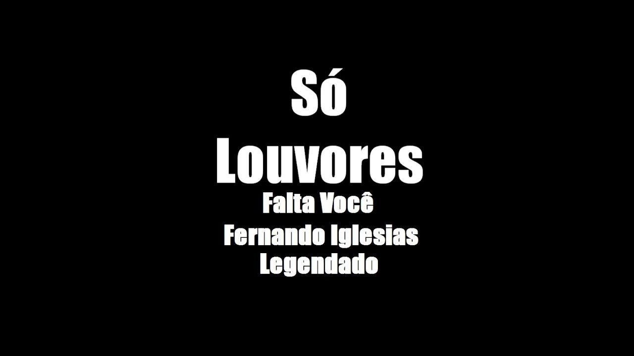 Falta Você - Fernando Iglesias - Legendado