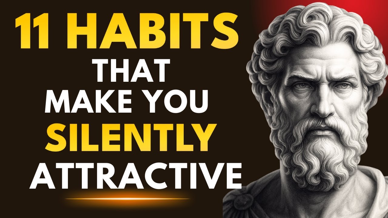 How to Build Silent Attraction – 11 Socially Attractive Habits | Stoic Philosophy