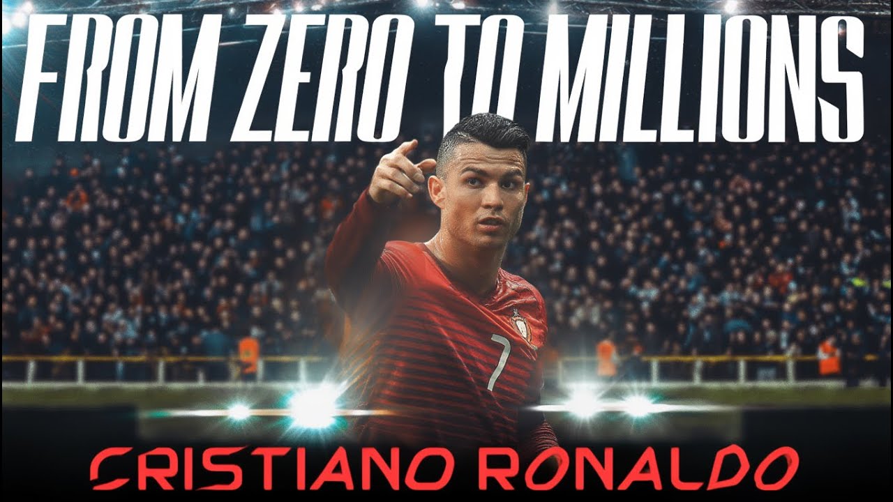 How Cristiano Ronaldo Went From Zero to Football Legend