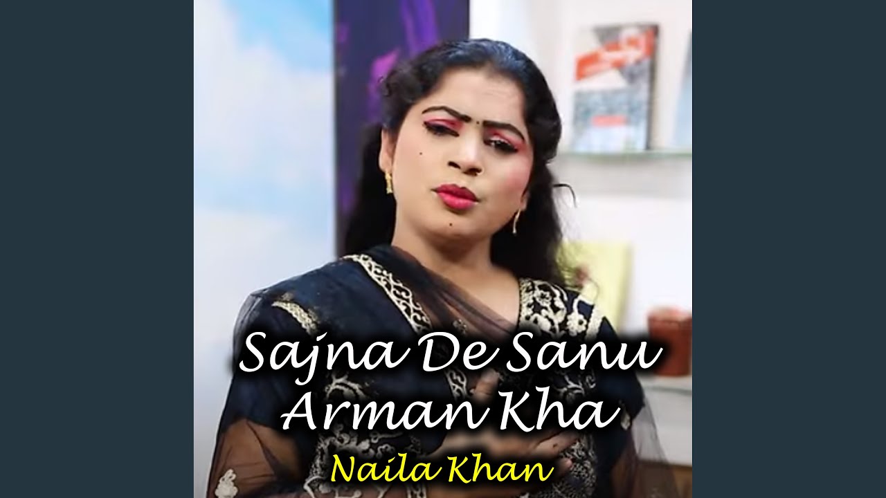 Sajna De Sanu Arman Kha