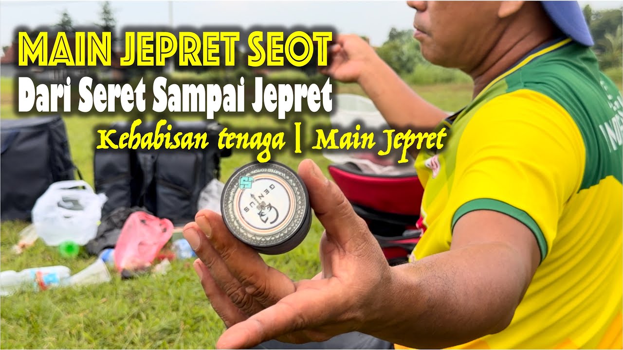 Kehabisan Tenaga | Dari Seret Sampai Main JEPRET Seot