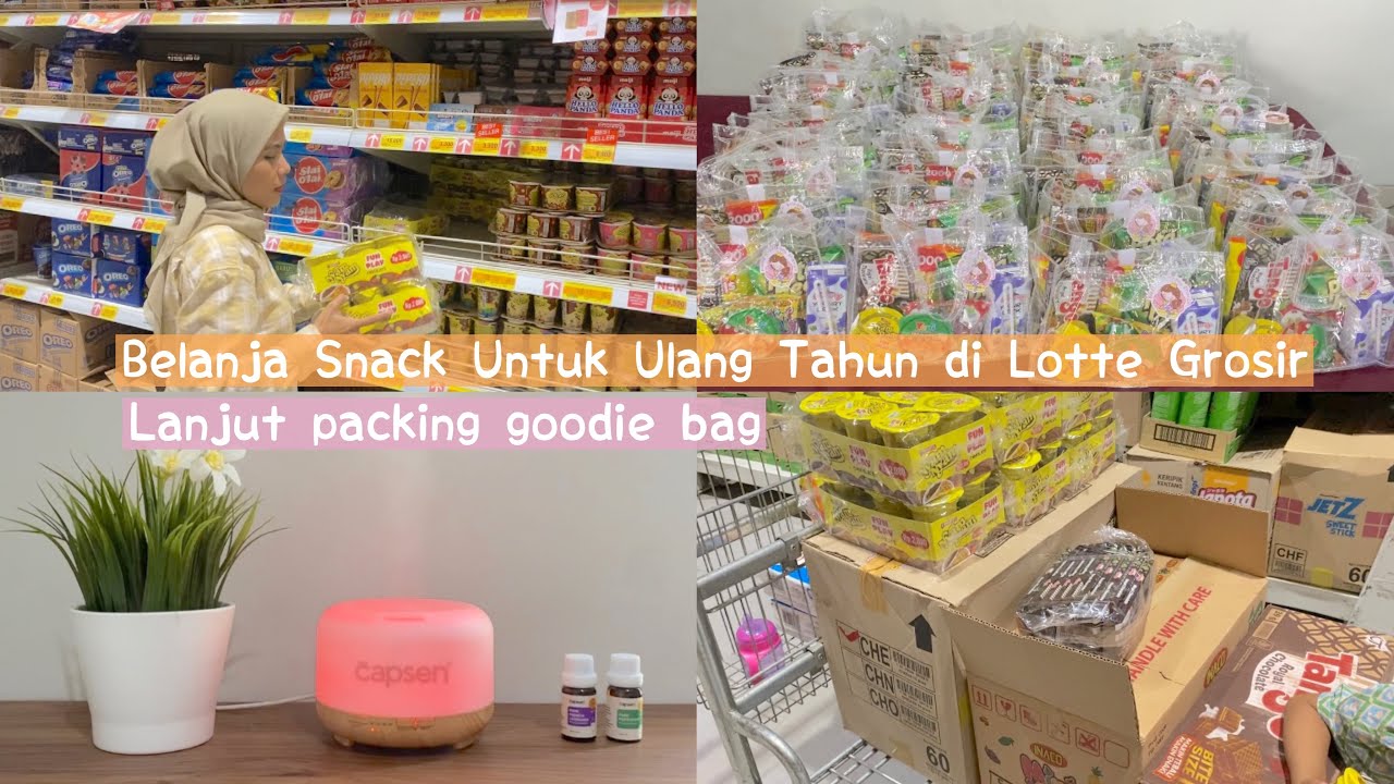BELANJA SNACK UNTUK ULANG TAHUN ANAK DI LOTTE GROSIR | LANJUT PACKING GOODIE BAG