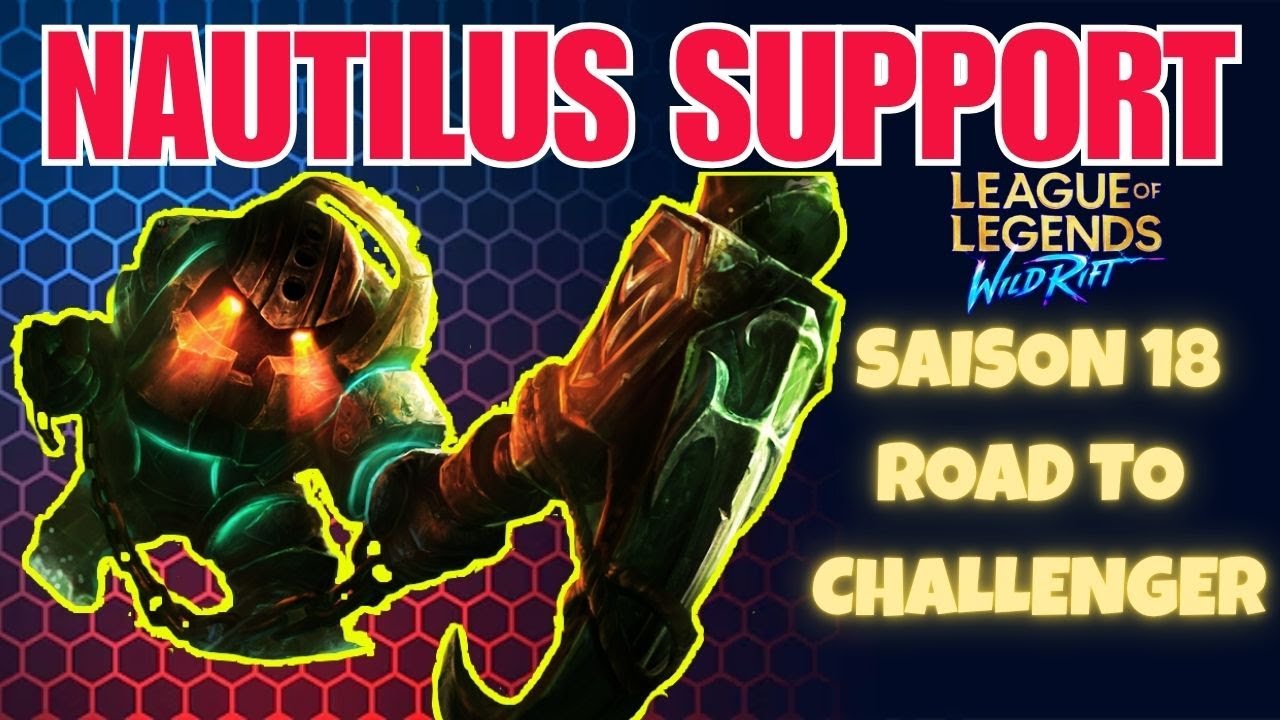 WILD RIFT FR : NAUTILUS MEILLEUR SUPPORT - SAISON 18