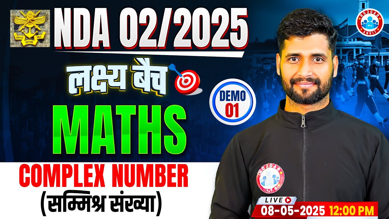 Maths for NDA 2 2025 | लक्ष्य बैच | NDA Maths Demo Class 1 | Complex Number By Vishal Sir
