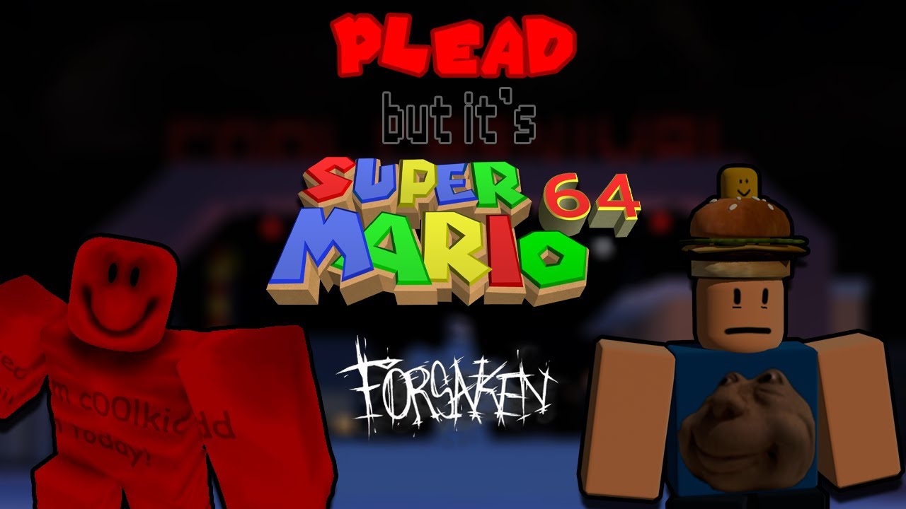 Forsaken | Plead (but it's Super Mario 64)
