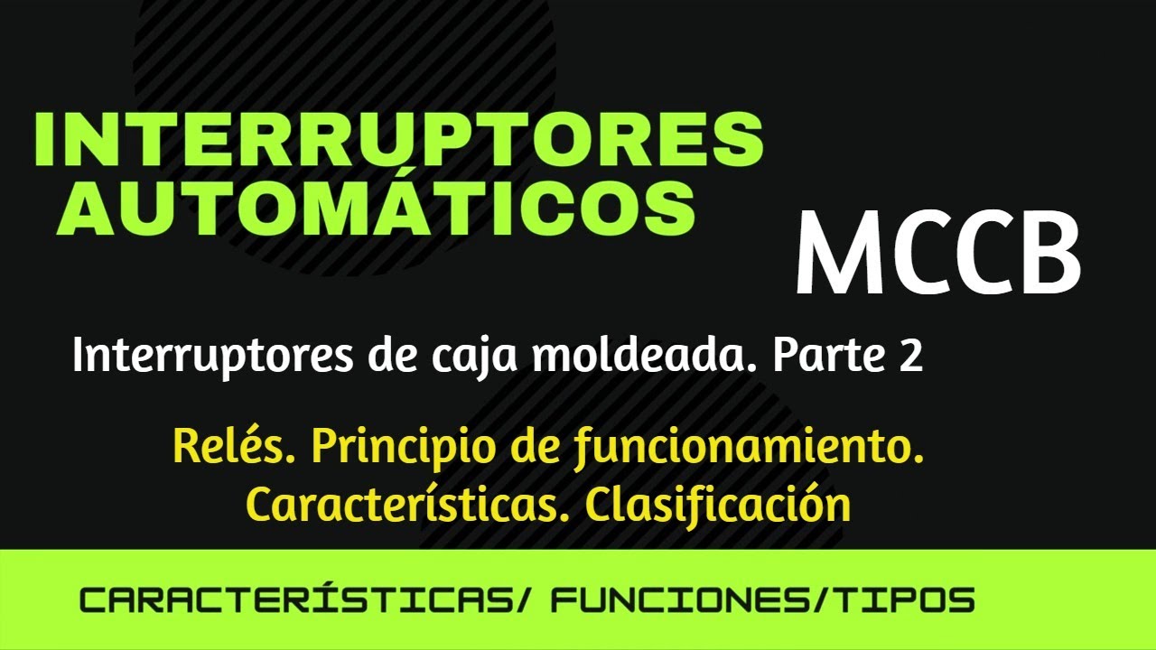 Interruptores de caja moldeada. Parte 2. Relés