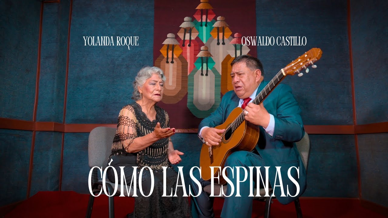 Oswaldo Castillo & Yolanda Roque - Como las Espinas | Muliza