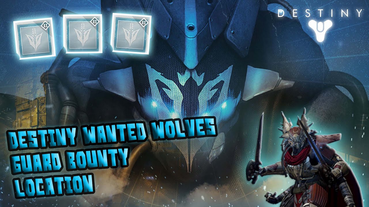 Destiny wanted wolves guard - bounty location