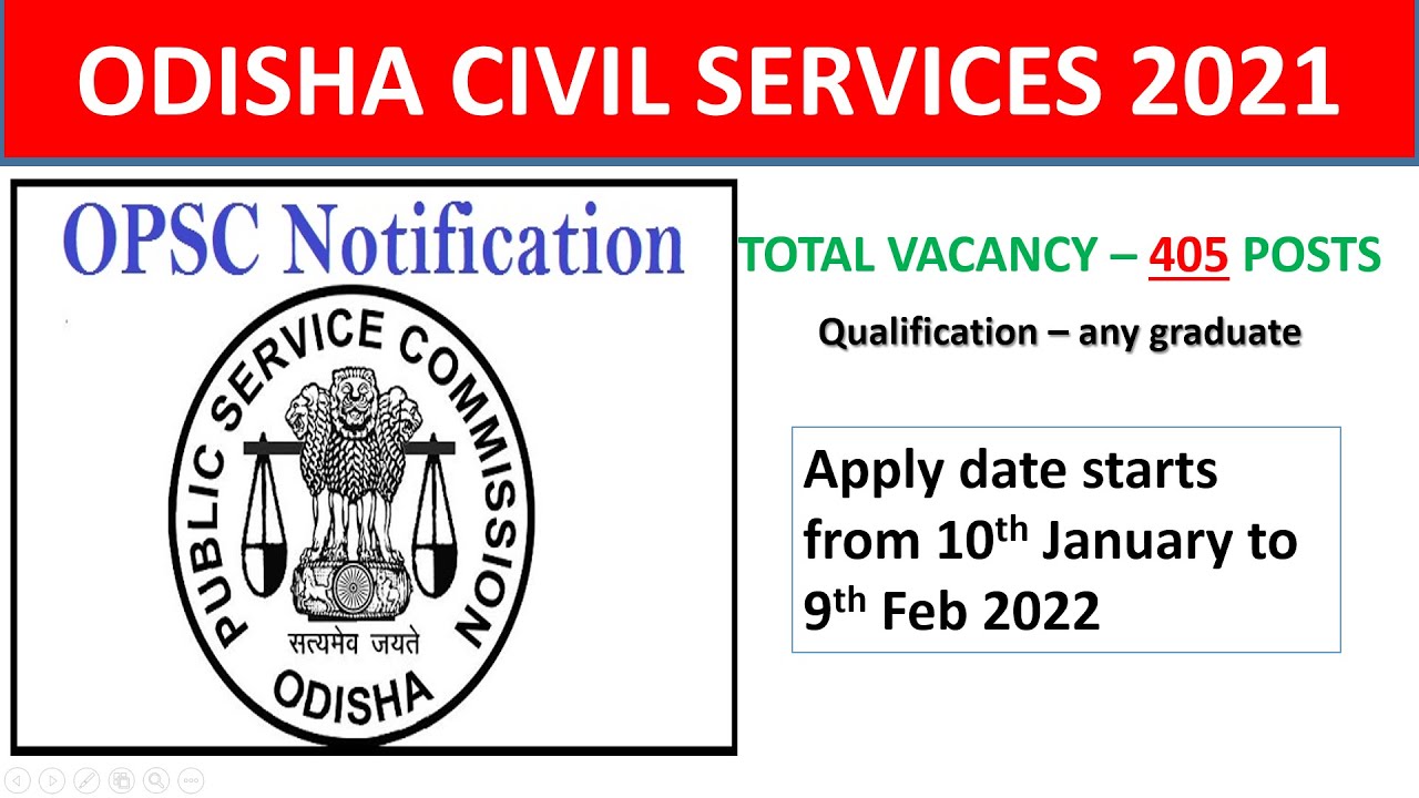 OPSC OCS 2021-22 NOTIFICATION OUT. TOTAL VACANCY - 405 POST