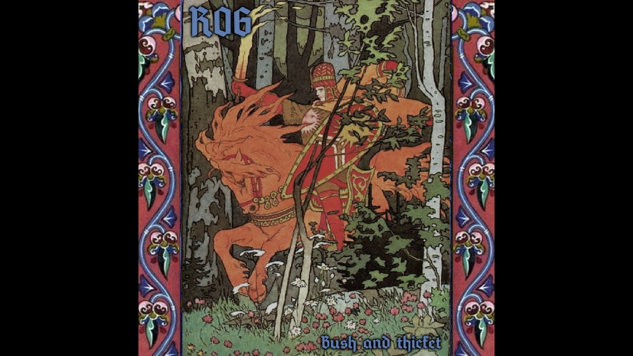 Rog - Bush And Thicket (2019) (Fantasy Ambient, Dungeon Synth)